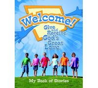 Welcome! Give and Receive God's Great Love Early Childhood Activity Book