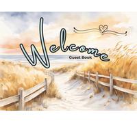 Welcome Guest Book: Coastal Edition: Guest book for Airbnb, VRBO, and Vacation Homes Rentals - A Write-In Journal to Leave Memories, Share Tips & Inspire Future Travelers