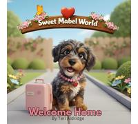 Welcome Home: A Heartwarming Story About a Puppy Training to Become a Therapy Dog
