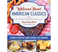 Welcome Home American Classics: Favorite Recipes from Across the Country