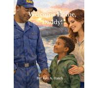Welcome Home, Daddy: A Story for Children of Navy Families