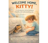 WELCOME HOME, KITTY!: A story about kindness, empathy, and understand Cats