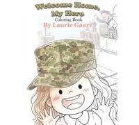 Welcome Home, my Hero: coloring book