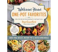 Welcome Home One-Pot Favorites: 127 Quick & Easy Meals