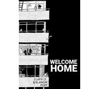WELCOME HOME - Pope Clarrie Pope Blanche - 2025 - Momo Edizioni