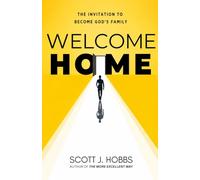 Welcome Home: The invitation to become God's family