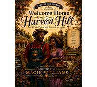 Welcome Home to Harvest Hill: A Papa Dukes & Dutchess Story