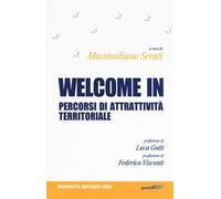Welcome in. Percorsi di attrattività territoriale