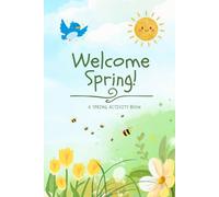 Welcome Spring!!: A Simple Coloring and Printing Practice Book - 6x9 size