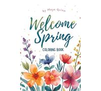 Welcome Spring Activity Book for Kids Ages 3-6: “In Spring I See…” Trace & Color Workbook: Early Learning, Handwriting Practice, and Coloring Fun for Preschoolers & K