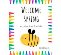 Welcome Spring: An Activity Book for Kids