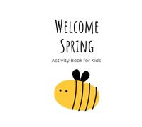 Welcome Spring Kids Coloring Book