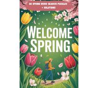 Welcome Spring: Low-Stress Hidden Words Puzzle Book for Adult Readers with Fresh Air Theme