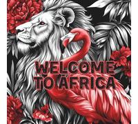 Welcome to Africa coloring book for all ages: Wild animals of Africa