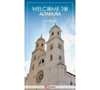 Welcome to Altamura. Guida turistica