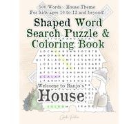Welcome to Banjo´s House: Shaped Word Search and Coloring Book for Kids Ages 10-12 and Beyond !