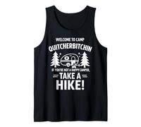 Welcome To Camp Quitcherbitchini If you're not happy camper Canotta