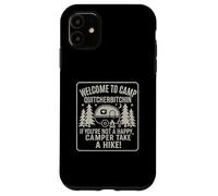 Welcome To Camp Quitcherbitchini If you're not happy camper Custodia per iPhone 11