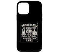 Welcome To Camp Quitcherbitchini If you're not happy camper Custodia per iPhone 12 mini
