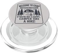 Welcome To Camp Quitcherbitchini If you're not happy camper PopSockets PopGrip per MagSafe