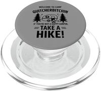 Welcome To Camp Quitcherbitchini If you're not happy camper PopSockets PopGrip per MagSafe