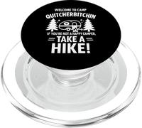 Welcome To Camp Quitcherbitchini If you're not happy camper PopSockets PopGrip per MagSafe