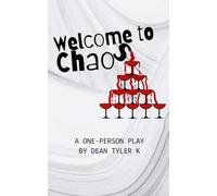 Welcome to Chaos: A One-Person Play