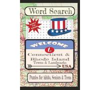Welcome to Connecticut & Rhode Island, Towns & Landmarks Word Search Puzzle Book: Word searches with easy-to-read print about United States Cities & ... vacation, holiday, free times, and education.