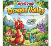 Welcome To Dragon Valley: Where Every Dragon Has a Story to Color! cute and fantastic book for kids