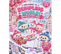 Welcome to Dumpling World!: Winter Activity Book: Color, Trace, Count & Play