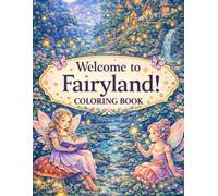 Welcome to Fairyland: Coloring Book