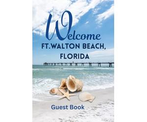 Welcome To Ft Walton Beach, Florida: Guest Book