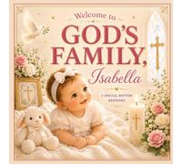 Welcome to God's Family, Isabella | Personalized Baptism Gift Book: Catholic or Christian Keepsake for Baptism, Christening or Dedication