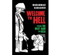 Welcome to Hell: From the West Bank to Gaza: 2