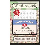 Welcome to Iowa Cities &Towns Word Search Puzzle Book: Word searches with easy-to-read print about United States Cities & Towns. | 6X9 inches, 110 ... vacation, holiday, free times, and education.