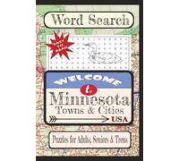 Welcome to Minnesota Towns & Cities Word Search Puzzle Book: Word searches with easy-to-read print about United States Cities & Towns, and more. | 6X9 ... vacation, holiday, free times, and education.