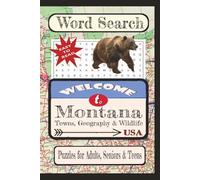 Welcome to Montana Towns, Geography & Wildlife Word Search Puzzle Book: Word searches with easy-to-read print about United States Cities & Towns. | ... vacation, holiday, free times, and education.