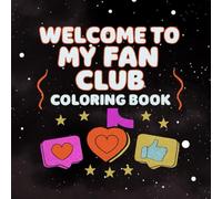 welcome to my fan club coloring book