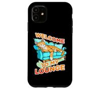 Welcome to my lounge Custodia per iPhone 11