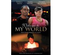 Welcome To My World (DVD) Darrell Smith Shonda Broadnax Travis Moore