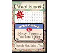 Welcome to New Jersey Towns, Islands & Critters Word Search Puzzle Book: Word searches with easy-to-read print about United States Cities & Towns, and ... vacation, holiday, free times, and education.