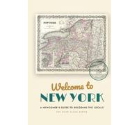 Welcome to New York: A Newcomer's Guide to Decoding the Locals
