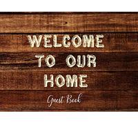 Welcome To Our Home Guest Book: Sign In Log Book for Vacation Rental, Bed & Breakfast, Travel Reference - Rustic Cabin Dark Wood [Lingua Inglese]