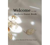 Welcome to our Modern Guest Book: Vacation Rentals & Boutique Stays