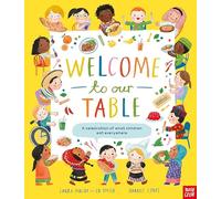 Welcome to Our Table: A Celebration of What Children Eat Everywhere: The Week Junior Book Awards Book of the Year 2024!
