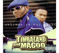 Welcome to Our World [Audio CD] Timbaland Magoo (2003-11-14)