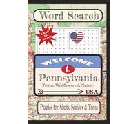 Welcome to Pennsylvania Towns, Counties, Wildflowers & Nature Word Search Puzzle Book: Word searches with easy-to-read print about United States ... for vacation, holiday, free times, and educa