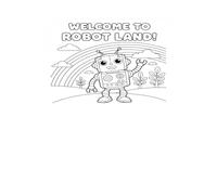 Welcome to Robot Land!: A Fun and Creative Robot Coloring Adventure for Kids Ages 2-8