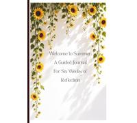 Welcome to Summer: A Guided Journal for Six Weeks of Reflection