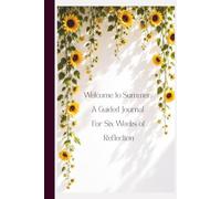 Welcome to Summer: A Guided Journal for Six Weeks of Reflection